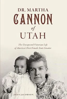 E-Book (epub) Dr. Martha Cannon of Utah von Joan Jacobson