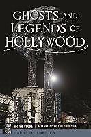 Ghosts and Legends of Hollywood
