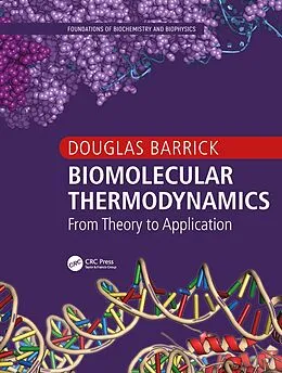 E-Book (epub) Biomolecular Thermodynamics von Douglas Barrick