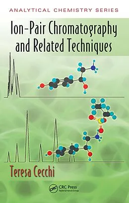 E-Book (pdf) Ion-Pair Chromatography and Related Techniques von Teresa Cecchi