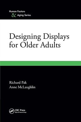 Couverture cartonnée Designing Displays for Older Adults de Anne McLaughlin, Richard Pak
