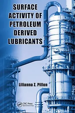 PDF Surface Activity of Petroleum Derived Lubricants von Lilianna Z. Pillon
