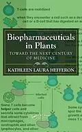 E-Book (pdf) Biopharmaceuticals in Plants von Kathleen Laura Hefferon