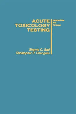 E-Book (pdf) Acute Toxicology Testing von Shayne C. Gad, Christopher P. Chengelis