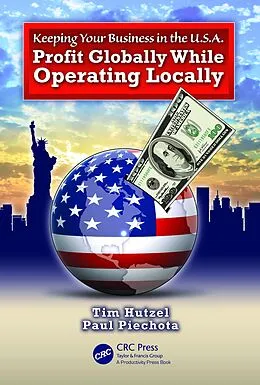 E-Book (pdf) Keeping Your Business in the U.S.A. von Tim Hutzel, Paul Piechota