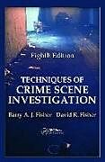 Livre Relié Techniques of Crime Scene Investigation de Barry A. J. Fisher, David R. Fisher