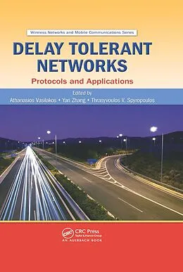 E-Book (pdf) Delay Tolerant Networks von Athanasios V. Vasilakos