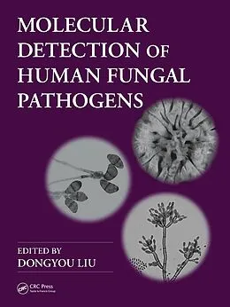E-Book (pdf) Molecular Detection of Human Fungal Pathogens von Dongyou Liu