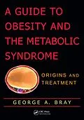 PDF A Guide to Obesity and the Metabolic Syndrome von George A. Bray