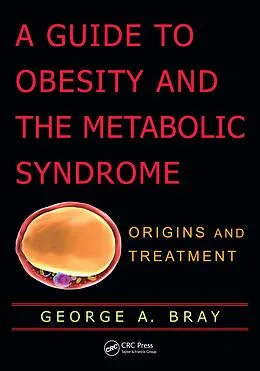 PDF A Guide to Obesity and the Metabolic Syndrome von George A. Bray