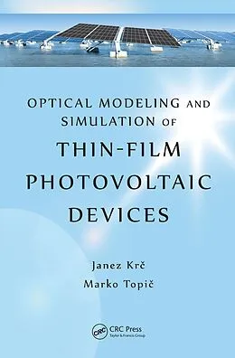 PDF Optical Modeling and Simulation of Thin-Film Photovoltaic Devices von Janez Krc, Marko Topic