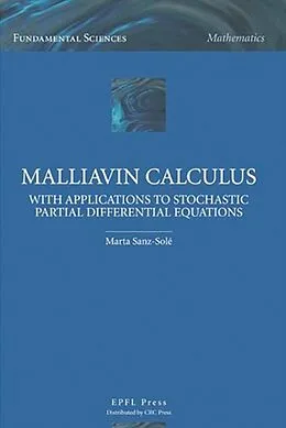 E-Book (pdf) Malliavin Calculus with Applications to Stochastic Partial Differential Equations von Marta Sanz-Sole