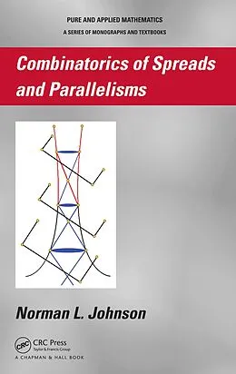 PDF Combinatorics of Spreads and Parallelisms von Norman Johnson