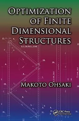 E-Book (pdf) Optimization of Finite Dimensional Structures von Makoto Ohsaki