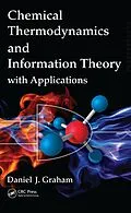 E-Book (pdf) Chemical Thermodynamics and Information Theory with Applications von Daniel J. Graham