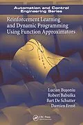 E-Book (pdf) Reinforcement Learning and Dynamic Programming Using Function Approximators von Lucian Busoniu, Robert Babuska, Bart De Schutter