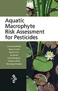 E-Book (pdf) Aquatic Macrophyte Risk Assessment for Pesticides von Lorraine Maltby, Dave Arnold, Gertie Arts