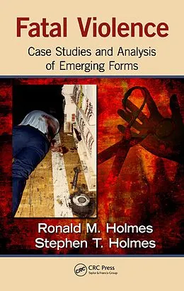 E-Book (pdf) Fatal Violence von Ronald M. Holmes, Stephen T. Holmes