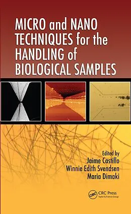 E-Book (pdf) Micro and Nano Techniques for the Handling of Biological Samples von Jaime Castillo-Leon, Winnie Edith Svendsen, Maria Dimaki