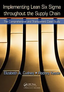 E-Book (pdf) Implementing Lean Six Sigma throughout the Supply Chain von Elizabeth A. Cudney, Rodney Kestle