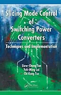 E-Book (pdf) Sliding Mode Control of Switching Power Converters von Siew-Chong Tan, Yuk-Ming Lai, Chi-Kong Tse