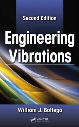 Livre Relié Engineering Vibrations de William J. Bottega