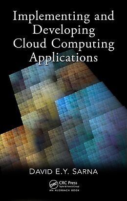 E-Book (pdf) Implementing and Developing Cloud Computing Applications von David E. Y. Sarna