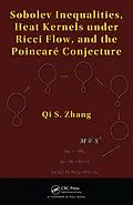 E-Book (pdf) Sobolev Inequalities, Heat Kernels under Ricci Flow, and the Poincare Conjecture von Qi S. Zhang