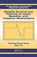 E-Book (pdf) Reliable Control and Filtering of Linear Systems with Adaptive Mechanisms von Guang-Hong Yang, Dan Ye