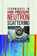 E-Book (pdf) Techniques in High Pressure Neutron Scattering von Stefan Klotz