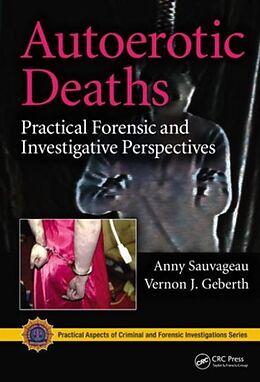 Livre Relié Autoerotic Deaths de Anny Sauvageau, Vernon J. Geberth