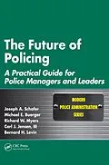 E-Book (pdf) The Future of Policing von Joseph A. Schafer, Michael E. Buerger, Richard W. Myers