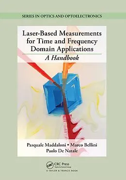 E-Book (pdf) Laser-Based Measurements for Time and Frequency Domain Applications von Pasquale Maddaloni, Marco Bellini, Paolo De Natale