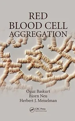 E-Book (pdf) Red Blood Cell Aggregation von Oguz Baskurt, Björn Neu, Herbert J. Meiselman