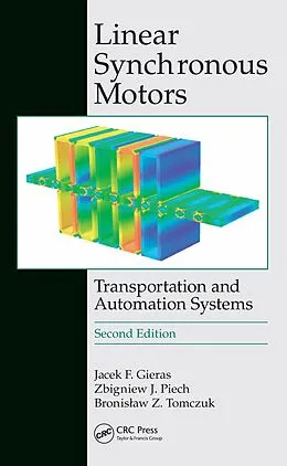 PDF Linear Synchronous Motors von Jacek F. Gieras, Zbigniew J. Piech, Bronislaw Tomczuk