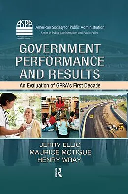 E-Book (pdf) Government Performance and Results von Jerry Ellig, Maurice McTigue, Henry Wray