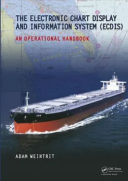 E-Book (pdf) The Electronic Chart Display and Information System (ECDIS): An Operational Handbook von Adam Weintrit
