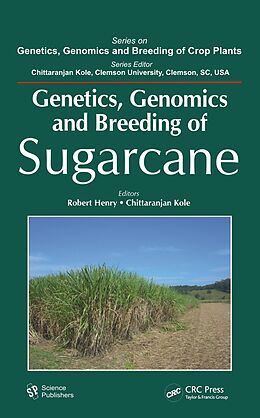 E-Book (pdf) Genetics, Genomics and Breeding of Sugarcane von 