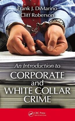 Fester Einband Introduction to Corporate and White-Collar Crime von Frank J. DiMarino, Cliff Roberson