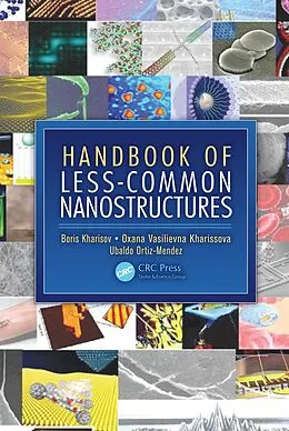 PDF Handbook of Less-Common Nanostructures von Boris I. Kharisov, Oxana Vasilievna Kharissova, Ubaldo Ortiz-Mendez