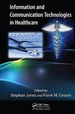 E-Book (pdf) Information and Communication Technologies in Healthcare von Stephan Jones
