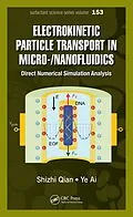 E-Book (pdf) Electrokinetic Particle Transport in Micro-/Nanofluidics von Shizhi Qian, Ye Ai