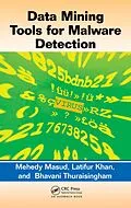 E-Book (pdf) Data Mining Tools for Malware Detection von Mehedy Masud, Latifur Khan, Bhavani Thuraisingham