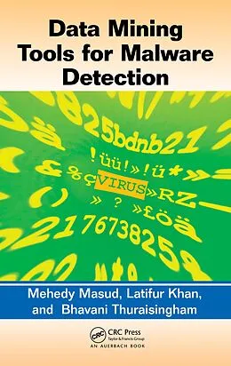 E-Book (pdf) Data Mining Tools for Malware Detection von Mehedy Masud, Latifur Khan, Bhavani Thuraisingham