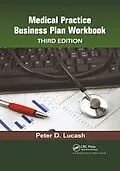 E-Book (pdf) Medical Practice Business Plan Workbook von Peter D. Lucash