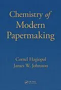 E-Book (pdf) Chemistry of Modern Papermaking von Cornel Hagiopol, James W. Johnston
