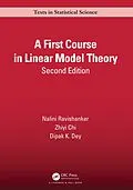 E-Book (epub) A First Course in Linear Model Theory von Nalini Ravishanker, Zhiyi Chi, Dipak K. Dey