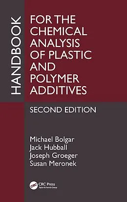 E-Book (pdf) Handbook for the Chemical Analysis of Plastic and Polymer Additives von Michael Bolgar, Jack Hubball, Joseph Groeger