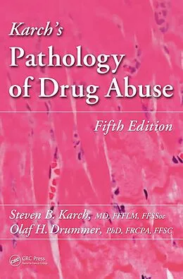 E-Book (pdf) Karch's Pathology of Drug Abuse von Steven B. Karch MD, Olaf Drummer