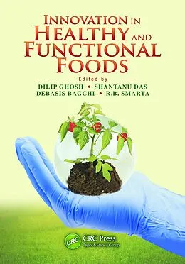 PDF Innovation in Healthy and Functional Foods von Dilip Ghosh